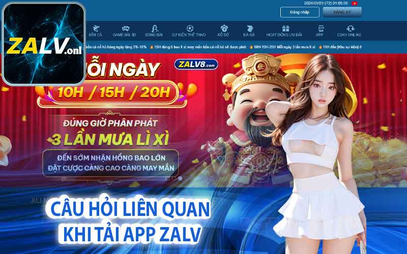 Câu hỏi liên quan khi tải app Zalv