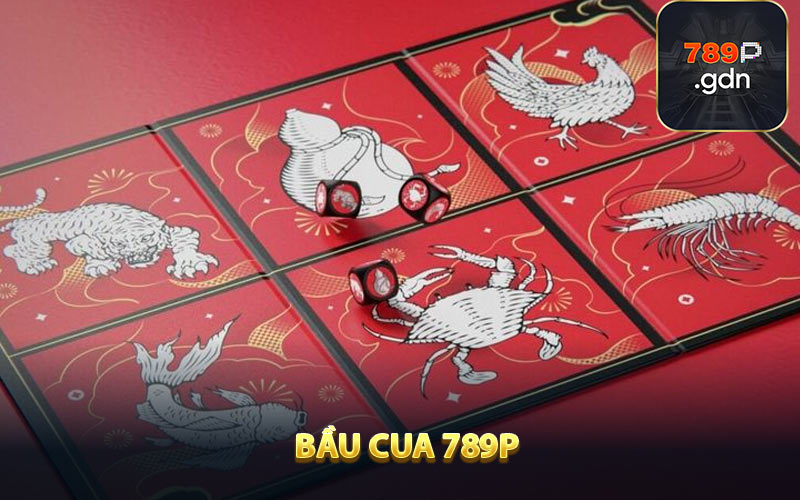 Bầu cua 789P