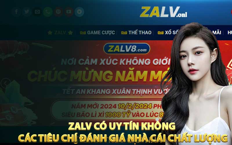 ZALV có uy tín không? Các tiêu chí đánh giá nhà cái chất lượng