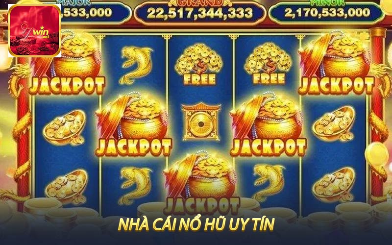 Nhà Cái Nổ Hũ Uy Tín 97Win